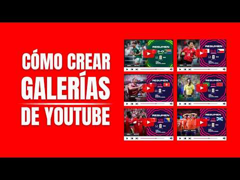 Cómo crear galerias con videos de YouTube