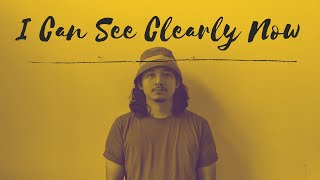 Download lagu I Can See Clearly Now (cover) by Josh Sitompul mp3