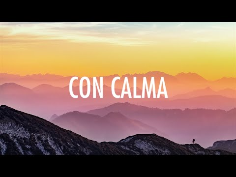 Con Calma - Daddy Yankee & Snow (Lyrics) 🎵 Con Calma - Daddy Yankee & Snow (Lyrics) 🎵