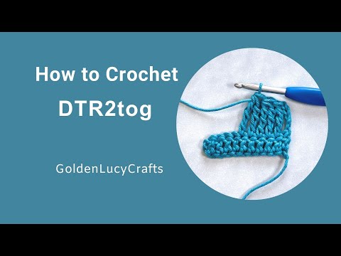 How to Crochet Double Treble Crochet Two Stitches Together (DTR2tog)