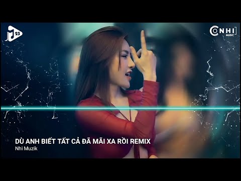 DÙ ANH BIẾT TẤT CẢ ĐÃ MÃI XA RỒI REMIX || EM LUÔN Ở TRONG TÂM TRÍ ANH || NHẠC HOT TREND TIKTOK 2024