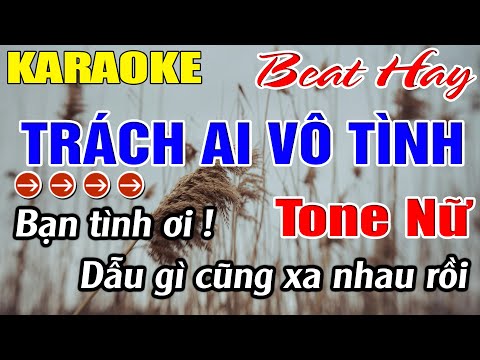 Karaoke Trách Ai Vô Tình Tone Nữ Karaoke Duy Organ -  Beat Mới