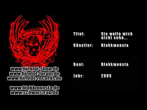 Sie wolln mich nicht sehn... - Blokkmonsta (2005)