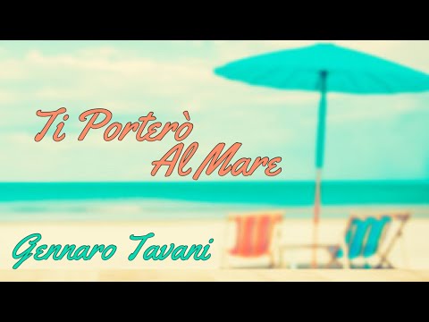 Ti Porterò Al Mare - Gennaro Tavani