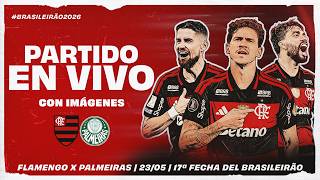 🔴 EN VIVO: FLAMENGO x PALMEIRAS | NARRACIÓN EN ESPAÑOL Y CON IMÁGENES | BRASILEIRÃO (23/05/26)