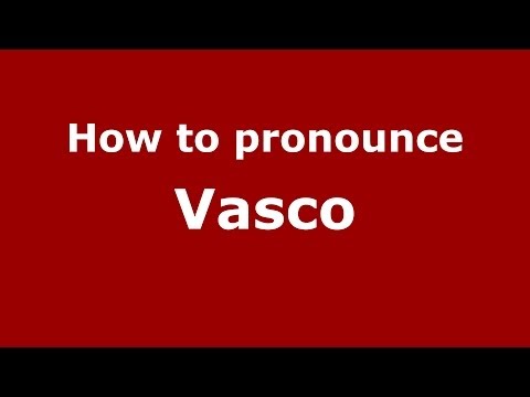How to pronounce Vasco (Brazilian Portuguese/Brazil)  - PronounceNames.com