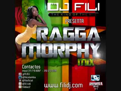 DJ FILI   RAGGA MORPHY MIX