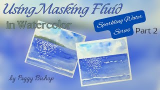 Paint Sparkling Water with Masking Fluid for Watercolor Tutorial Part 2 #watercolor#maskingfluid