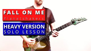 Video thumbnail for Planetshakers FALL ON ME Heavy Version Guitar Solo Lesson by Remove the Roof - CREATIVE