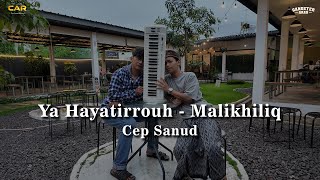 Download lagu YA HAYATIRROUH - MALIKHILIQ | CEPSANUD mp3
