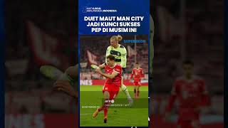 Jadi Kunci Sukses Man City, Duet Maut Racikan Pep Guardiola Jadi Senjata Perburuan Trebel Winner