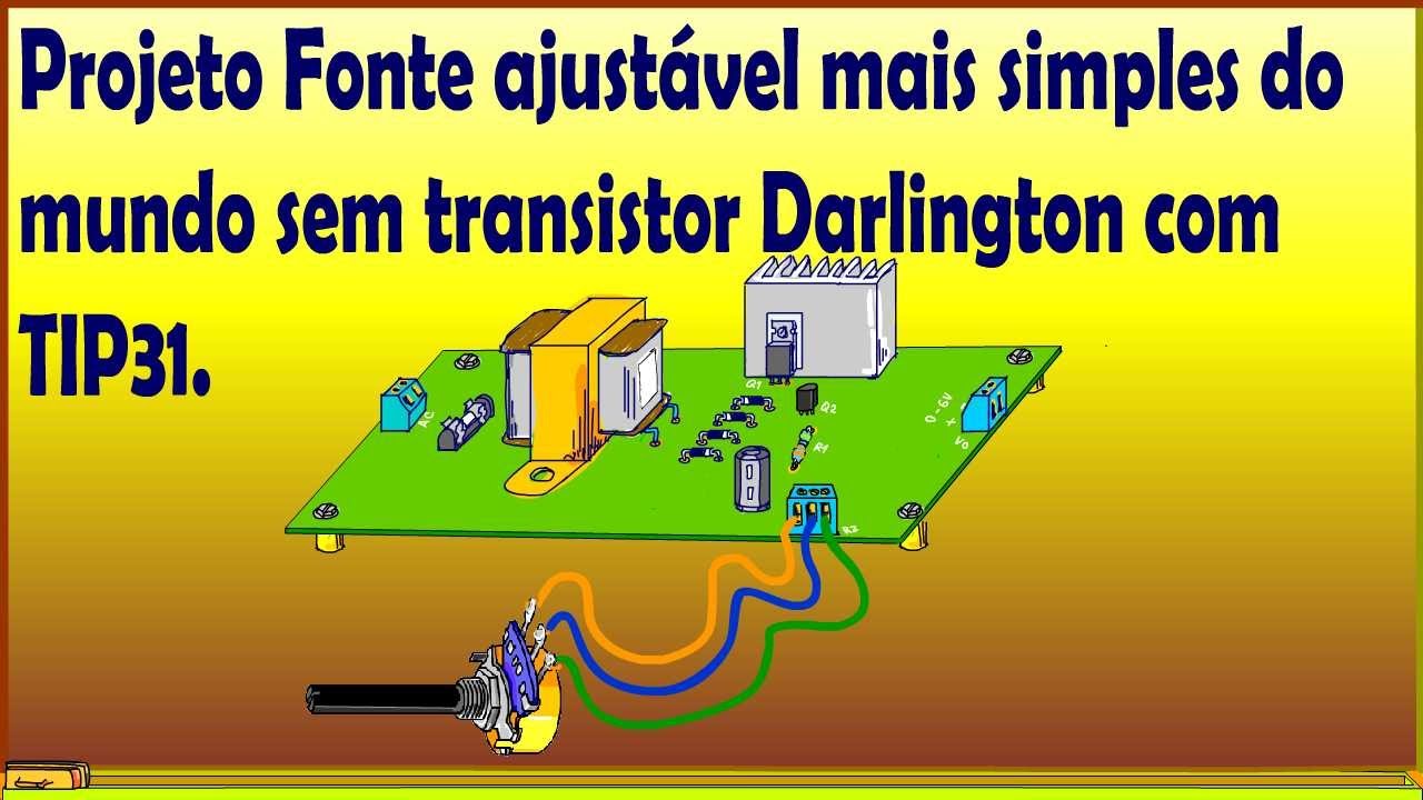 Projeto Fonte ajustável mais simples do mundo sem transistor Darlington com TIP31.