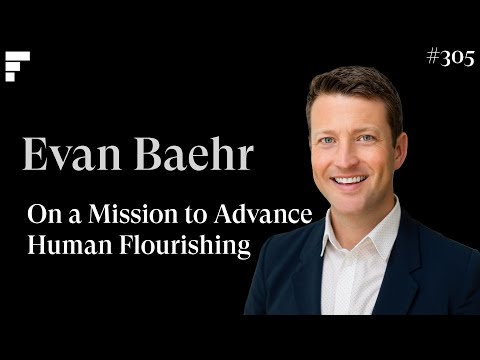 On A Mission to Advance Human Flourishing - Evan Baehr - YouTube