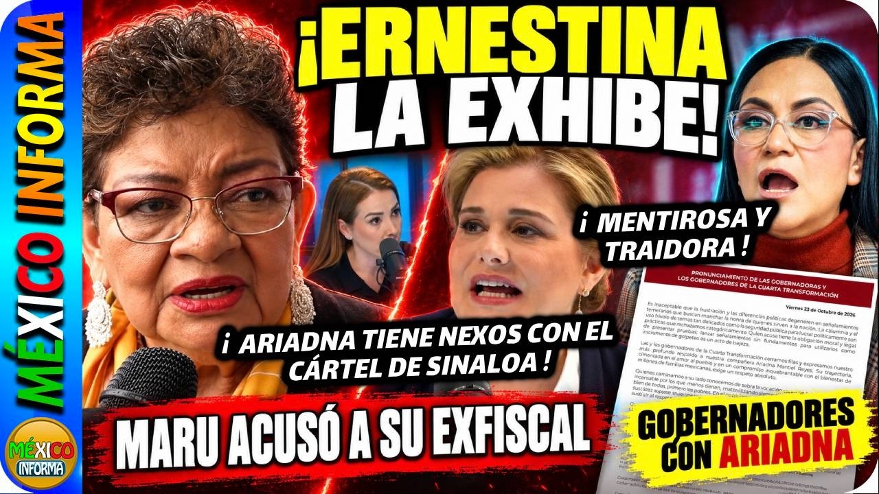 ERNESTINA LA EXHIBE. MARU SE HUNDIÓ EN SUS MENTIRAS. ACUSA A ARIADNA OTRA VEZ. LA 4T LA RESPALDA.