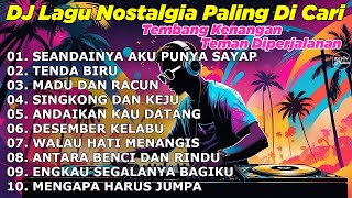 Download lagu DJ LAGU NOSTALGIA PALING DICARI Lagu Kenangan Cocok Di Perjalanan | SEANDAINYA AKU PUNYA SAYAP mp3 Download lagu DJ LAGU NOSTALGIA PALING DICARI Lagu Kenangan Cocok Di Perjalanan | SEANDAINYA AKU PUNYA SAYAP mp3