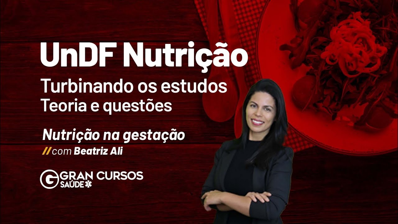 UNDF Nutrição: Turbinando os estudos - Teoria e questões | Nutrição na gestação com Beatriz Ali