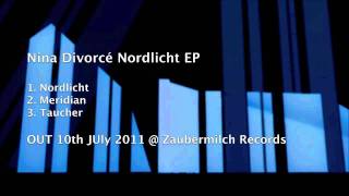 Zaubermilch Records Presents Nina Divorcé - Nordlicht EP