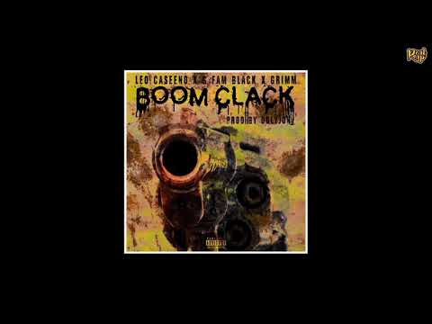 Leo CaSeeno x G Fam Black x Grimm - Boom Clack [prod by UglyJon]