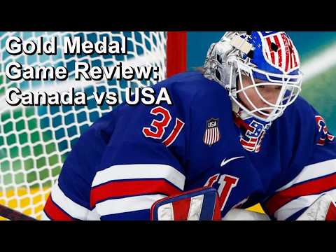 Gold Medal Review - Canada vs USA (Women's Game)