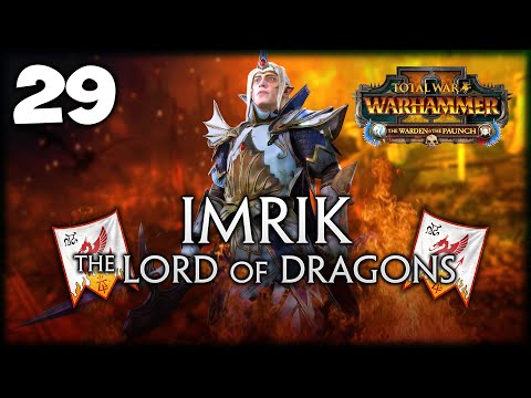 LAST MARCH OF THE DRAGONLORD! Total War: Warhammer 2 - Knights of Caledor - Imrik M.E Campaign #29