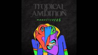 Tropical Ambition   Monostereos   02   Aura