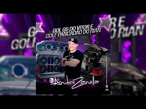 CD GOL G5 DO VITOR E GOLF PANCADÃO DO RIAN 2023 (Dj André Zanella)