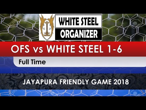 OFS vs WHITE STEEL Full Time