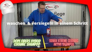 NEW Sonax Xtreme Ceramic Aktive Shampoo vs. Dope Fibers Hybrid Ceramic Shampoo