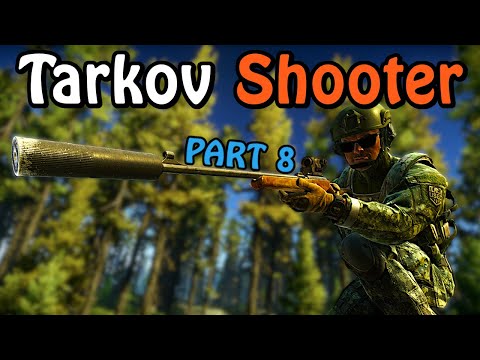 Woods Is FANTASTIC Right Now!! | Tips For Tarkov Shooter Part 8