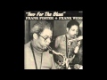 Frank Foster & Frank Wess - Two For The Blues [Oct. 11/12, 1983]