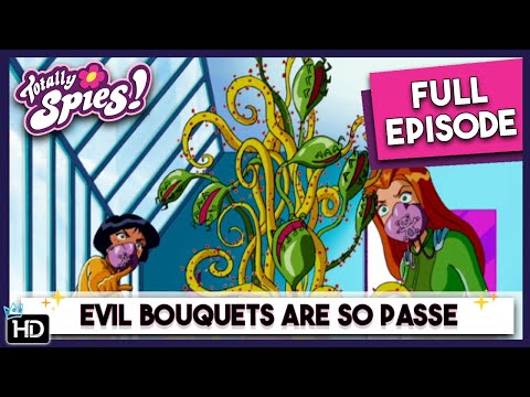 Spy vs. Flower Power | Totally Spies | Season 4 Episode 13