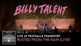 Billy Talent -  Rusted From The Rain (Live at Festhalle Frankfurt)