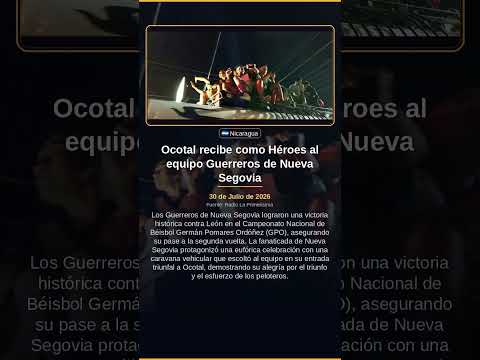 Ocotal recibe como Héroes al equipo Guerreros de Nueva Segovia