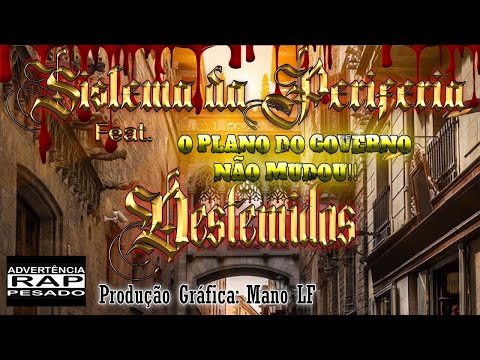 Sistema da Periferia Feat. Destemidos - O Plano do Governo não Mudou (Lyric Video Mano L.F)