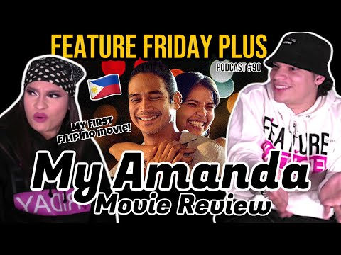 Feature Friday Plus #90 First time watching a Filipino Movie| My Amanda w/ Piolo Pascual
