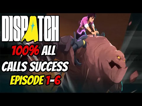 DISPATCH Episode 1-6 All Calls 100% Missions Success + Easy Win Tricks | FULL Walkthrough