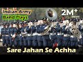 Sare Jahan Se Achha Indian Army Band Plays Sare Jahan Se Acha Band Music Desh Bhakti Band Song