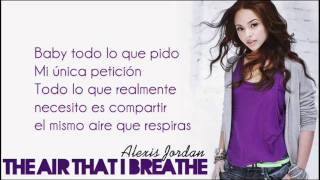 Alexis Jordan - The Air That I Breathe (Traducción al Español)
