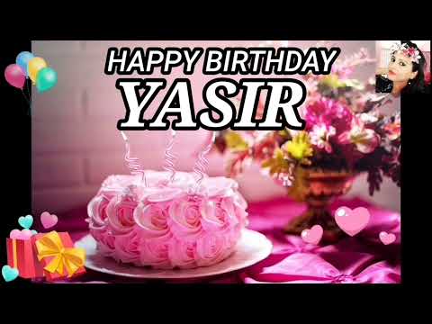 Happy Birthday:Happy Birthday Song YASIR 🎂 YASIR Happy Birthday Song 🎂 Happy Birthday #HappyBirthday