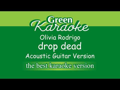 Olivia Rodrigo - drop dead (Karaoke) Acoustic Guitar Version