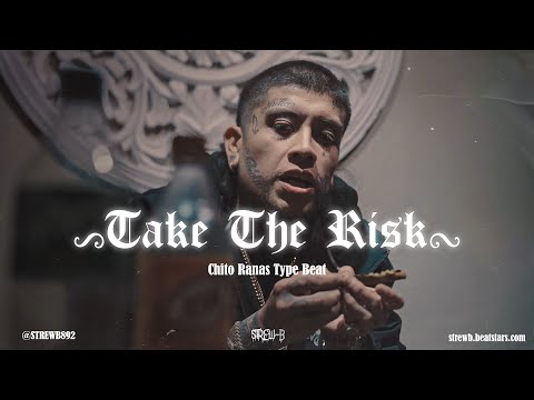 [FREE] Chito Rana$ Type Beat 2023 - "Take The Risk"