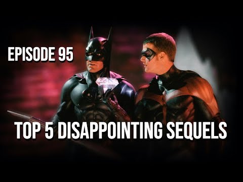Episode 95 - Top 5 Disappointing Sequels