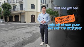 Vinhomes Ocean Park 2 - Liền kề xẻ khe 91m2 | Giá rẻ chỉ 119 triệu/m2 | Gần công viên, trường học