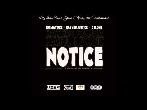 NOTICE-SILICON SLIM (KOMATOZE) FEAT CELONE, RAYVEN JUSTICE (PRODUCED BY: TRAXAMILLION)