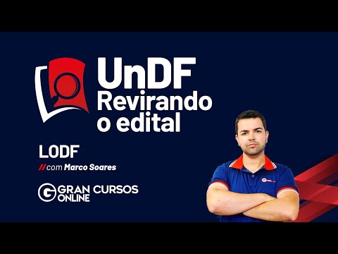 Concurso UnDF: Revirando o Edital | LODF com Marco Soares