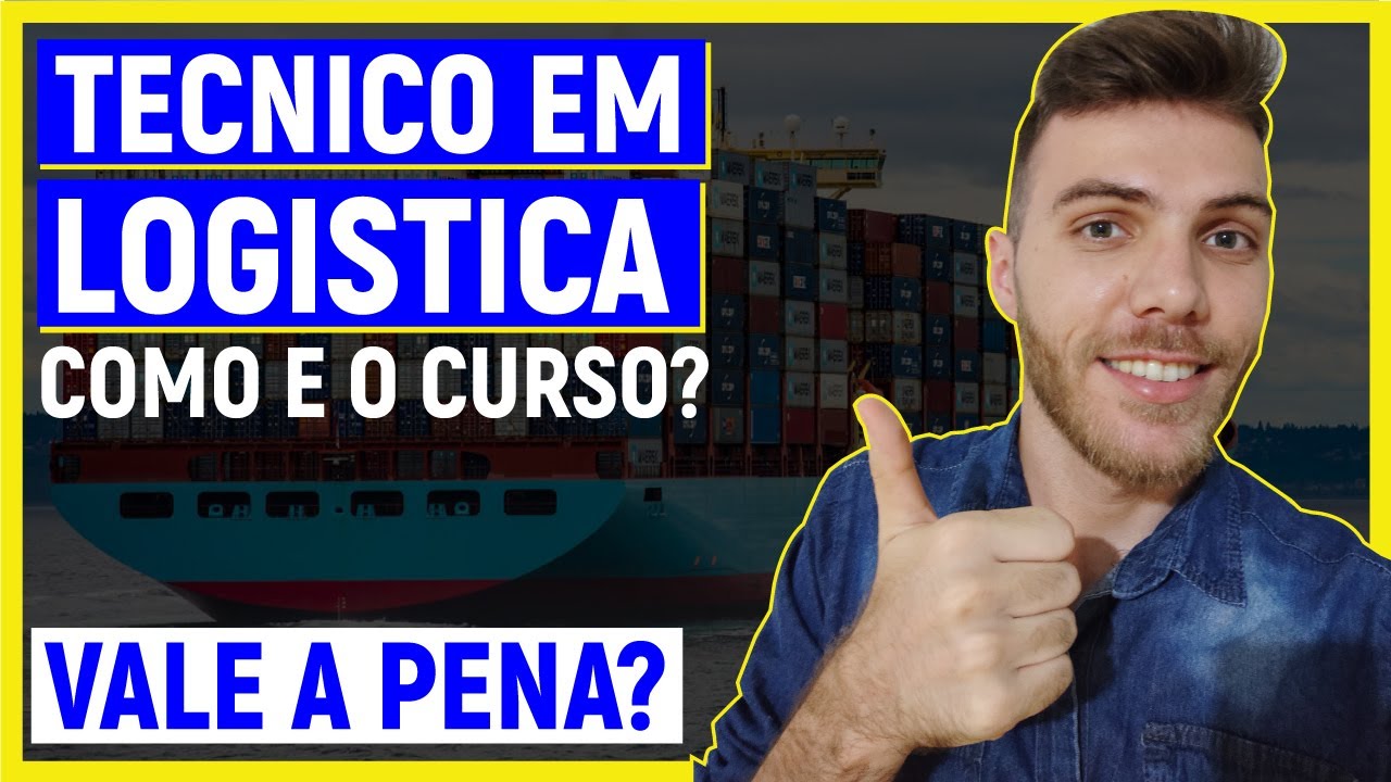 TÉCNICO EM LOGÍSTICA: COMO É O CURSO? | VALE A PENA CURSAR? | AONDE TRABALHA?