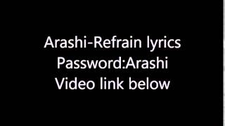 Arashi-Refrain lyrics(Password:Arashi)