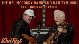The Del McCoury Band and Dan Tyminski - Can&#39;t You Hear Me Callin&#39; [LIVE from DelFest 2025]