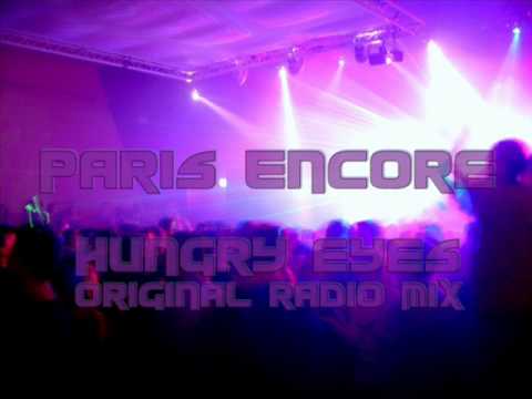 Paris Encore - Hungry eyes (Original Radio Mix)