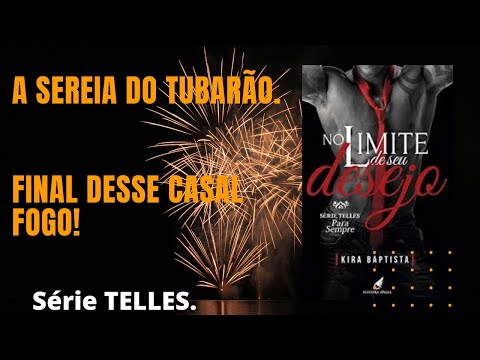 No limite de seu desejo: Para Sempre (Telles Livro 3).